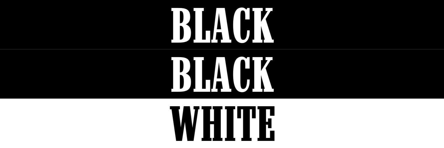 *BLACK/BLACK/WHITE